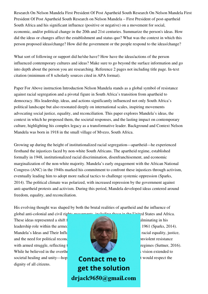 Research on Nelson Mandela – First President of post-apartheid South Africa and his significant influence (positive or negative) on a movement for social, econo