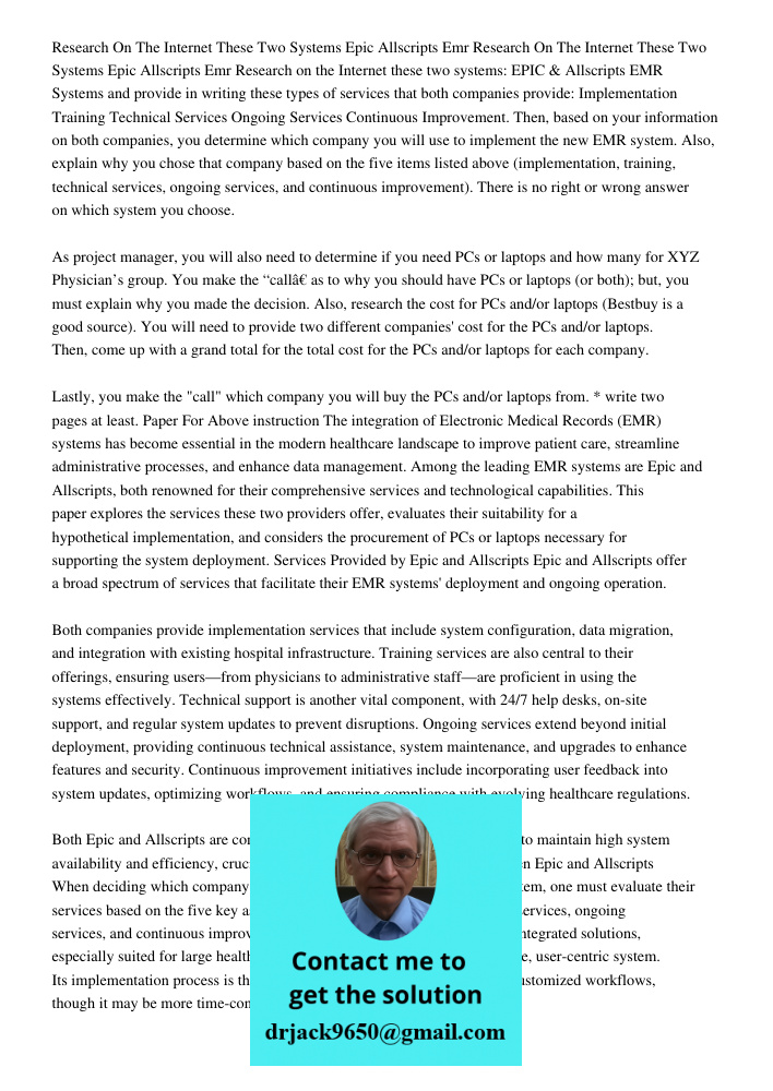 Research on the Internet these two systems: EPIC & Allscripts EMR Systems and provide in writing these types of services that both companies provide: Implementa
