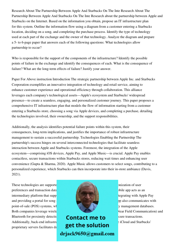 Research about the partnership between Apple and Starbucks on the Internet. Based on the information you obtain, propose an IT infrastructure plan for this syst