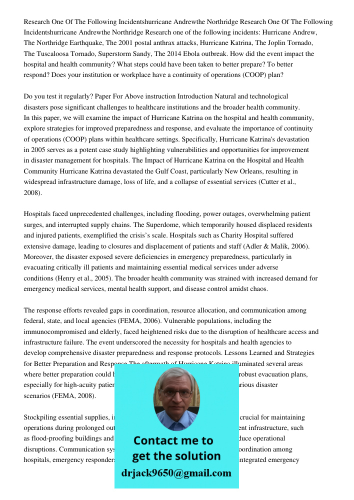 Research one of the following incidents: Hurricane Andrew, The Northridge Earthquake, The 2001 postal anthrax attacks, Hurricane Katrina, The Joplin Tornado, Th