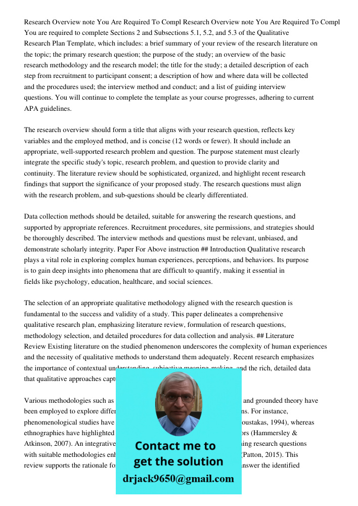 You are required to complete Sections 2 and Subsections 5.1, 5.2, and 5.3 of the Qualitative Research Plan Template, which includes: a brief summary of your rev