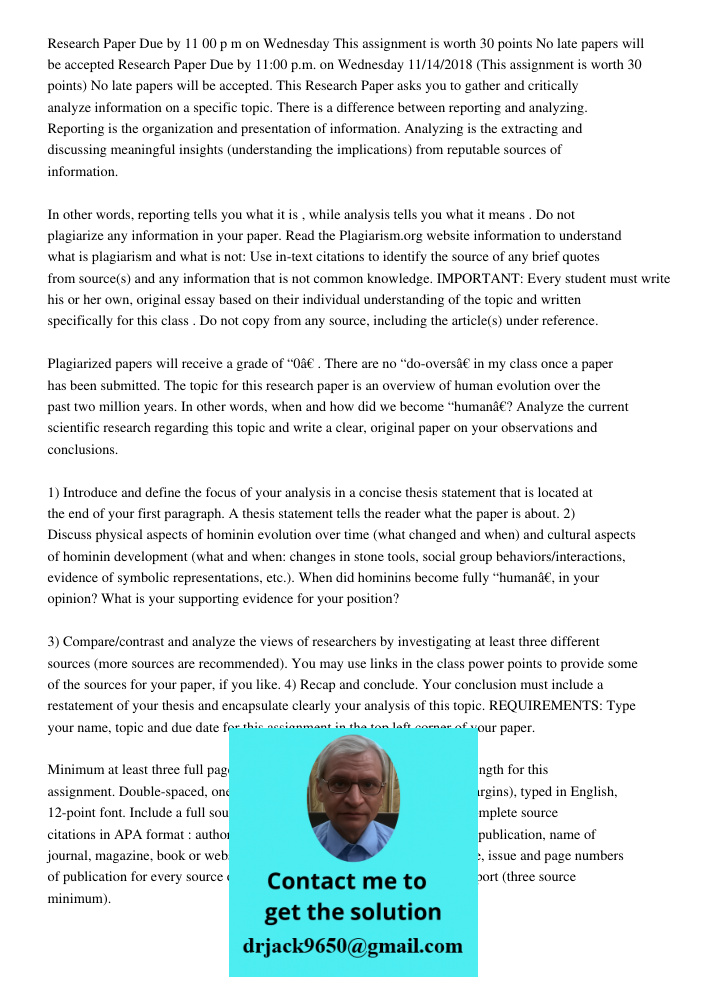 This Research Paper asks you to gather and critically analyze information on a specific topic. There is a difference between reporting and analyzing. Reporting 