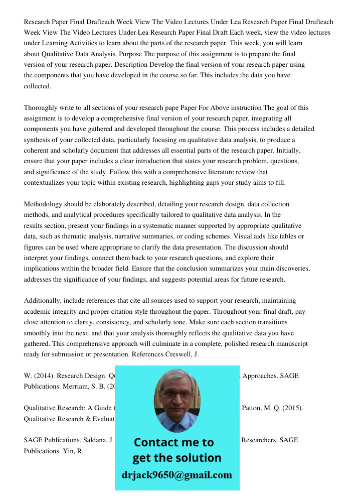 Research Paper Final Draft Each week, view the video lectures under Learning Activities to learn about the parts of the research paper. This week, you will lear