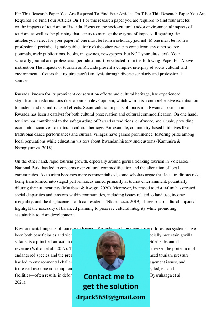 For this research paper you are required to find four articles on the impacts of tourism on Rwanda. Focus on the socio-cultural and/or environmental impacts of 