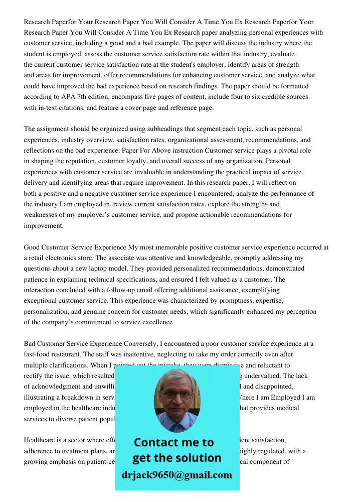 Research paper analyzing personal experiences with customer service, including a good and a bad example. The paper will discuss the industry where the student i