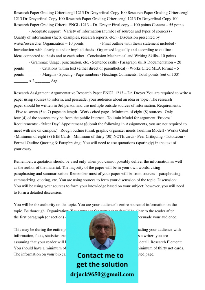 Research Paper Grading Criteriaengl 1213 Dr Dreyerfinal Copy 100 Research Paper Grading Criteria ENGL 1213 – Dr. Dreyer Final copy – 100 points Content – 55 poi