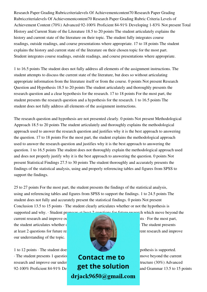Research Paper Grading Rubric Criteria Levels of Achievement Content (70%) Advanced 92-100% Proficient 84-91% Developing 1-83% Not present Total History and Cur