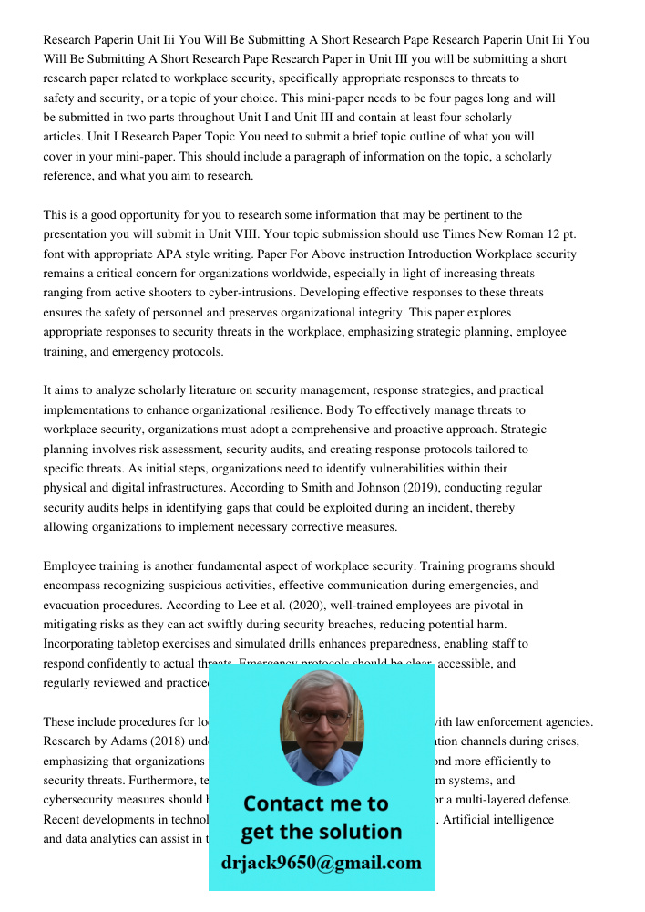 Research Paper in Unit III you will be submitting a short research paper related to workplace security, specifically appropriate responses to threats to safety 