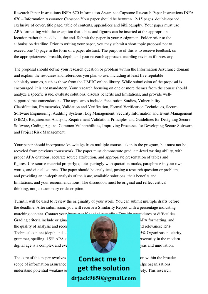 Your paper should be between 12-15 pages, double-spaced, exclusive of cover, title page, table of contents, appendices and bibliography. Your paper must use APA
