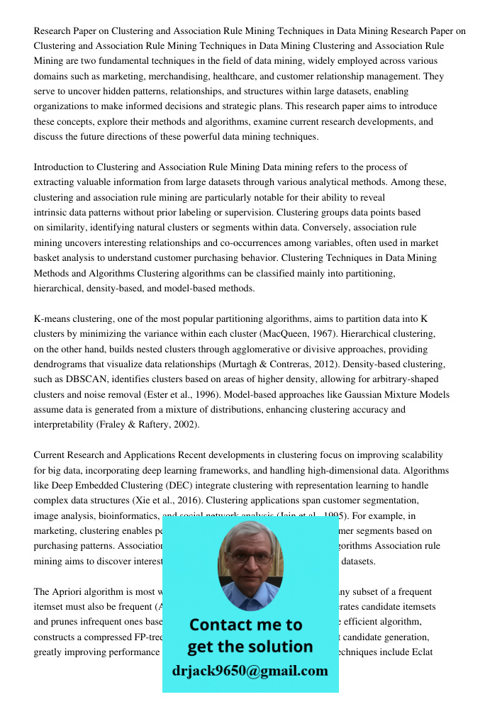 Clustering and Association Rule Mining are two fundamental techniques in the field of data mining, widely employed across various domains such as marketing, mer