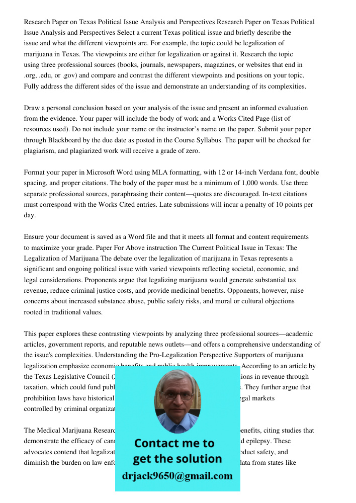 Select a current Texas political issue and briefly describe the issue and what the different viewpoints are. For example, the topic could be legalization of mar