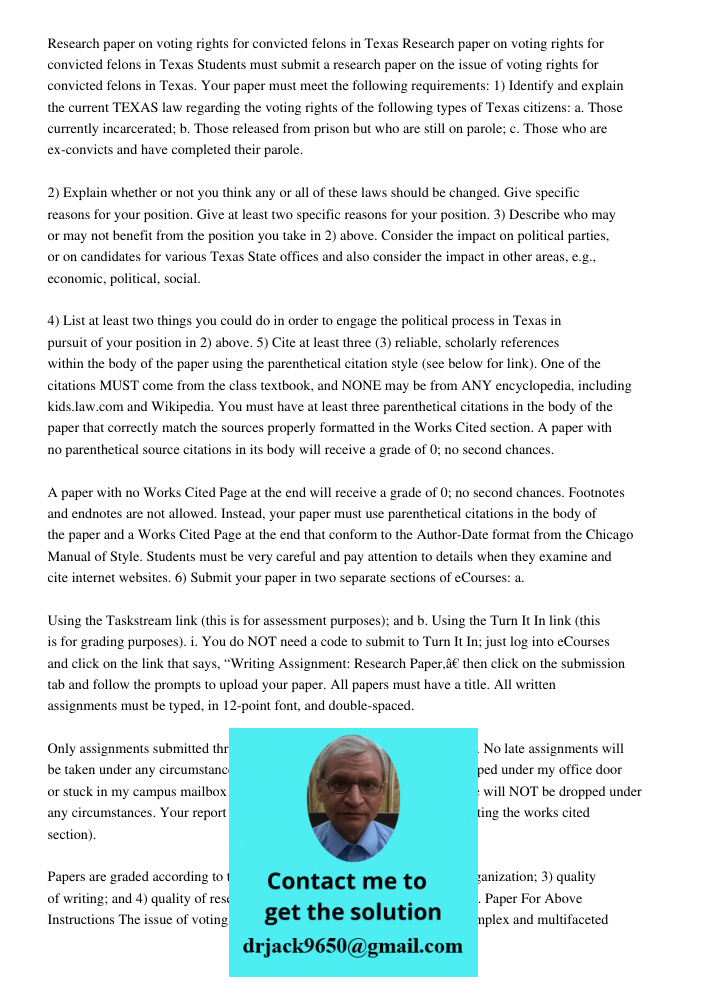 Students must submit a research paper on the issue of voting rights for convicted felons in Texas. Your paper must meet the following requirements: 1) Identify 