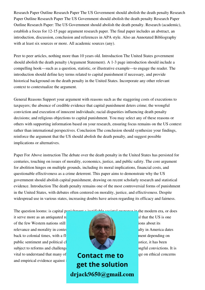 Research Paper Outline Research Paper The US Government should abolish the death penalty Research (academic), establish a focus for 12-15 page argument research