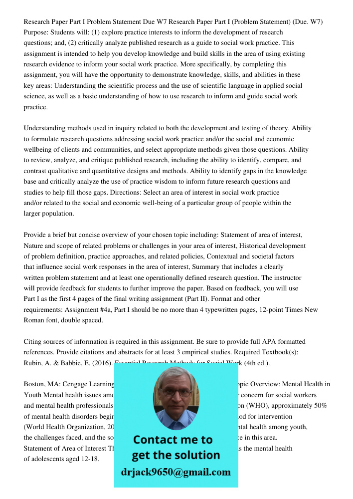 Purpose: Students will: (1) explore practice interests to inform the development of research questions; and, (2) critically analyze published research as a guid