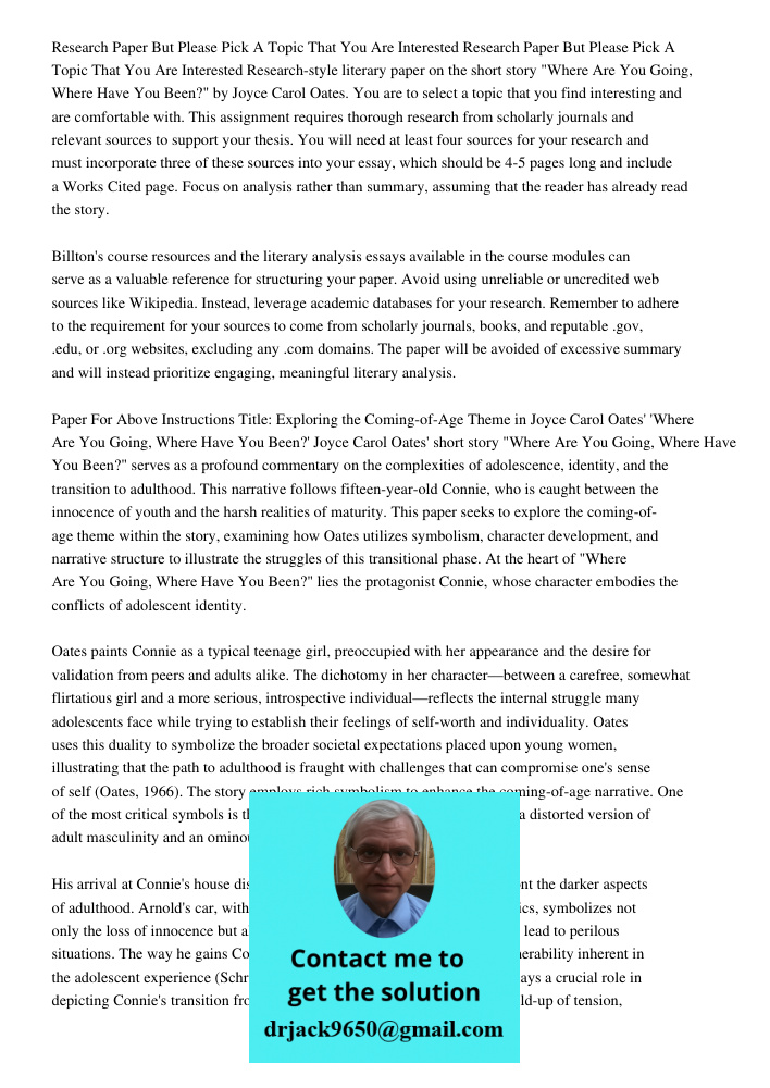 Research-style literary paper on the short story "Where Are You Going, Where Have You Been?" by Joyce Carol Oates. You are to select a topic that you find inter