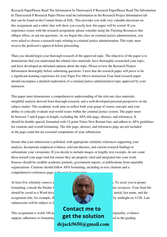 Research Paper Please read the information in the Research Project Information tab that can be found in the Content Items of D2L. This provides you with very va