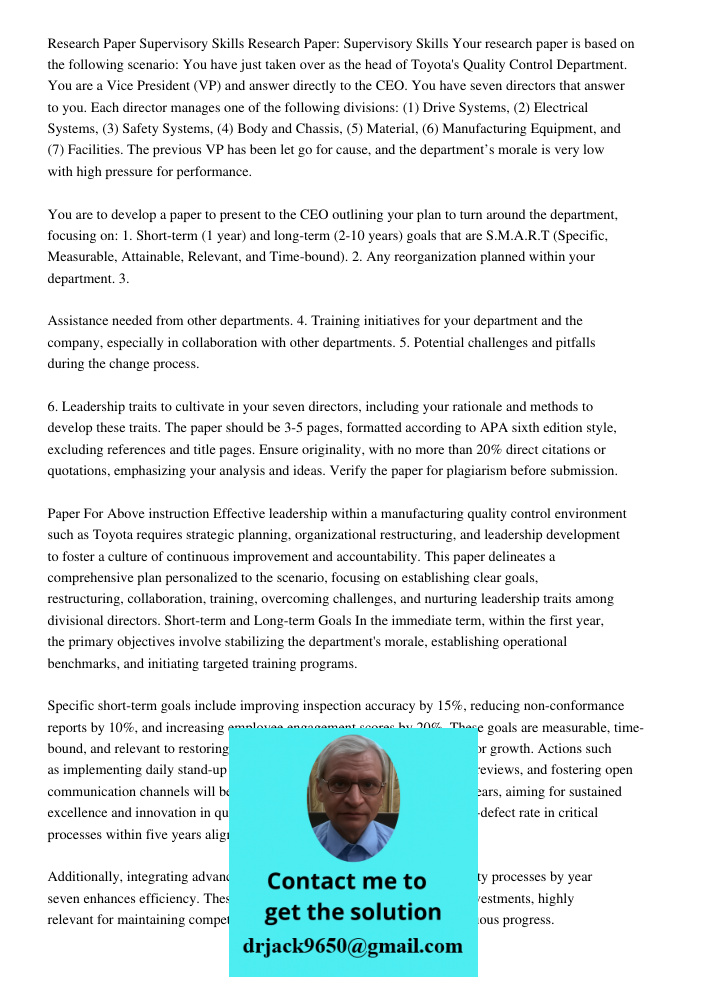Your research paper is based on the following scenario: You have just taken over as the head of Toyota's Quality Control Department. You are a Vice President (V