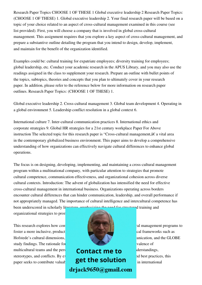 Your final research paper will be based on a topic of your choice related to an aspect of cross-cultural management examined in this course (see list provided).