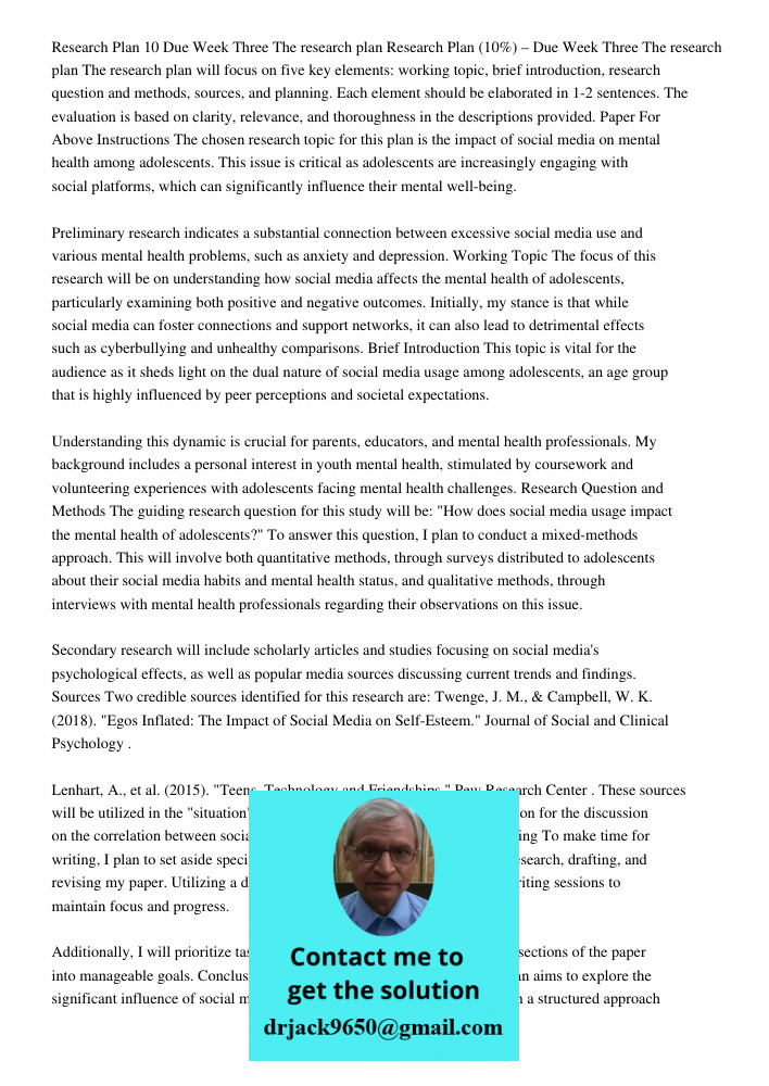 The research plan will focus on five key elements: working topic, brief introduction, research question and methods, sources, and planning. Each element should 