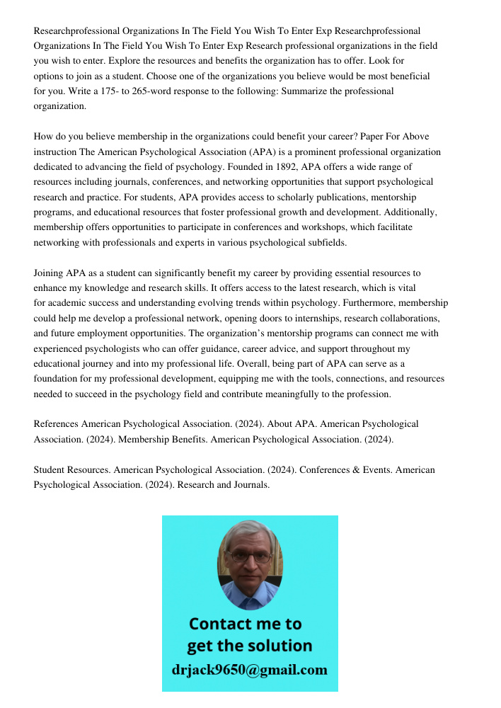 Research professional organizations in the field you wish to enter. Explore the resources and benefits the organization has to offer. Look for options to join a