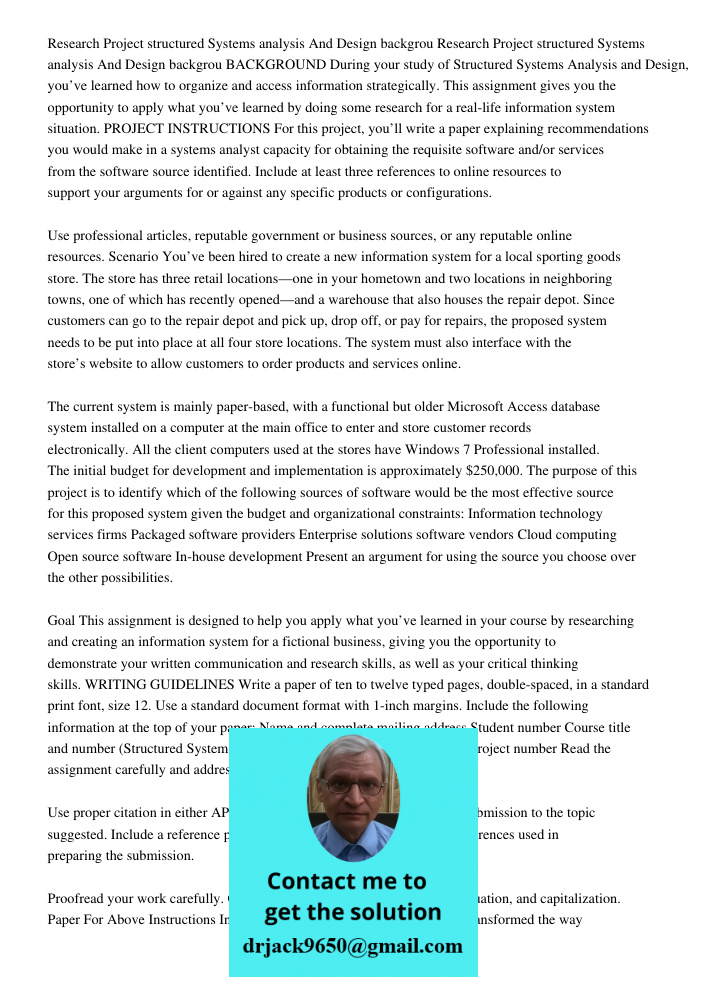 BACKGROUND During your study of Structured Systems Analysis and Design, you’ve learned how to organize and access information strategically. This assignment giv