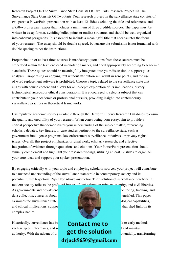 Your research project on the surveillance state consists of two parts: a PowerPoint presentation with at least 12 slides excluding the title and references, and