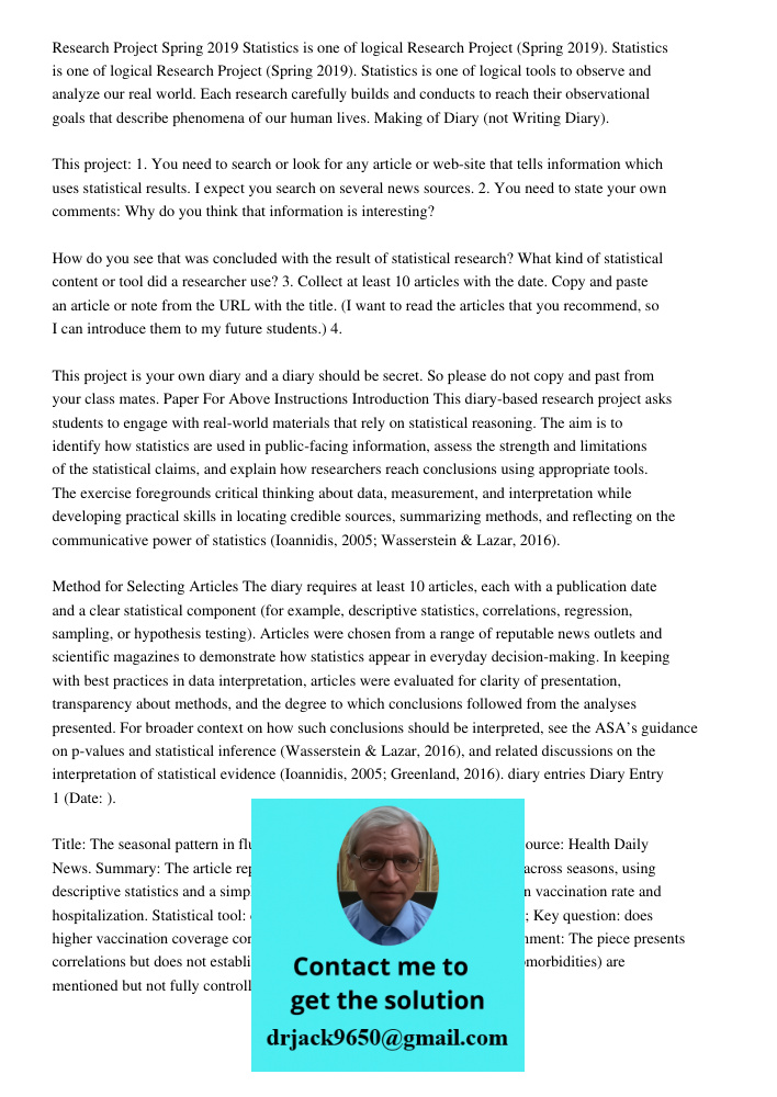 Research Project (Spring 2019). Statistics is one of logical tools to observe and analyze our real world. Each research carefully builds and conducts to reach t