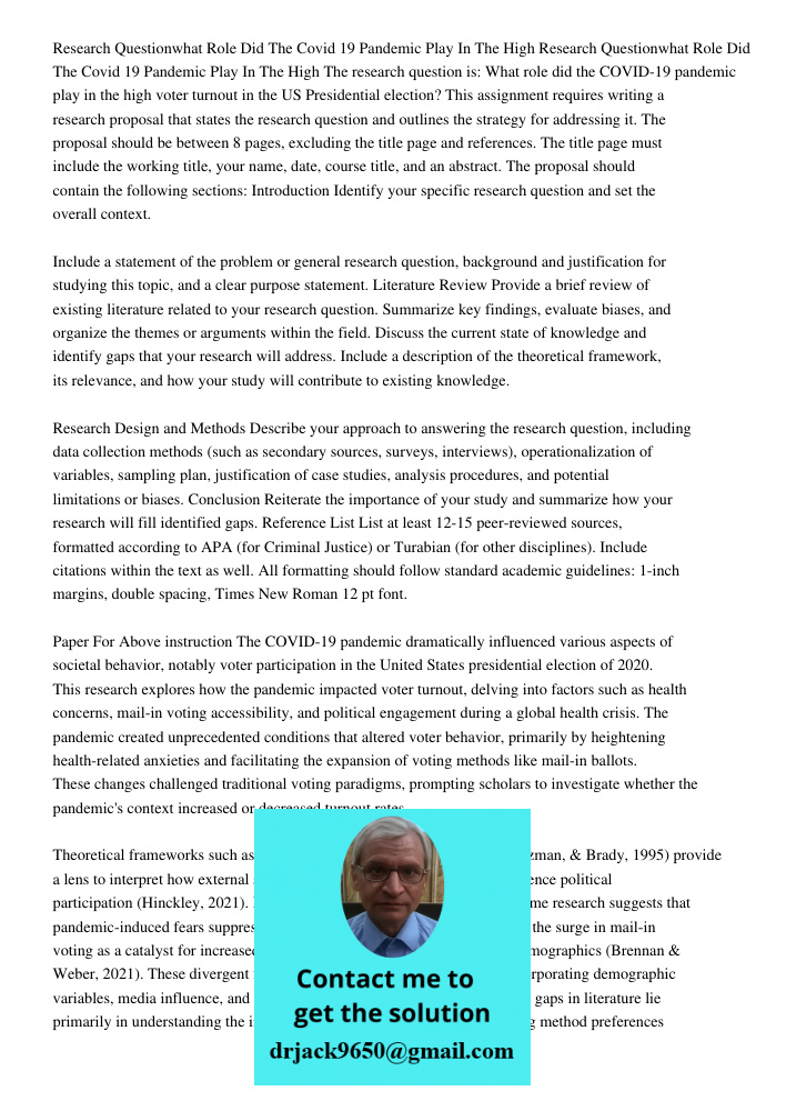 The research question is: What role did the COVID-19 pandemic play in the high voter turnout in the US Presidential election? This assignment requires writing a