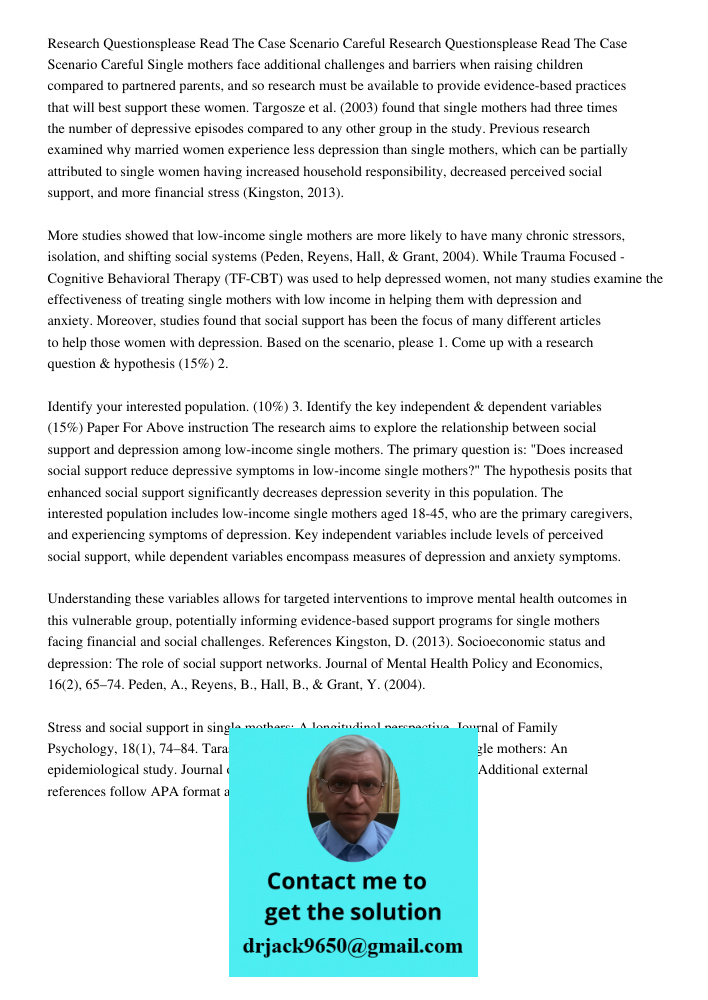 Single mothers face additional challenges and barriers when raising children compared to partnered parents, and so research must be available to provide evidenc