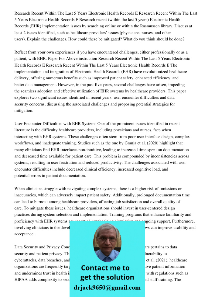 Research recent (within the last 5 years) Electronic Health Records (EHR) implementation issues by searching online or within the Rasmussen library. Discuss at 