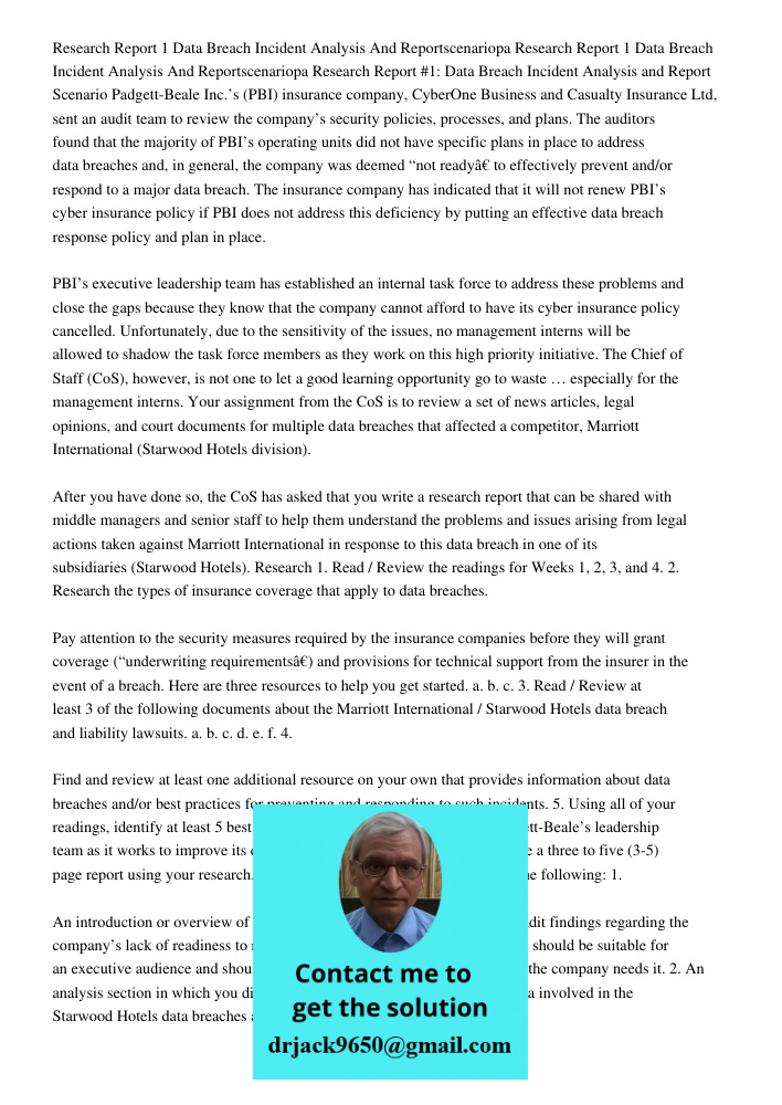 Research Report #1: Data Breach Incident Analysis and Report Scenario Padgett-Beale Inc.’s (PBI) insurance company, CyberOne Business and Casualty Insurance Ltd