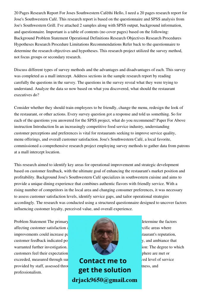 Pages Research Report For Joses Southwestern Cafethi Hello, I need a 20 pages research report for Jose's Southwestern Café. This research report is based on the
