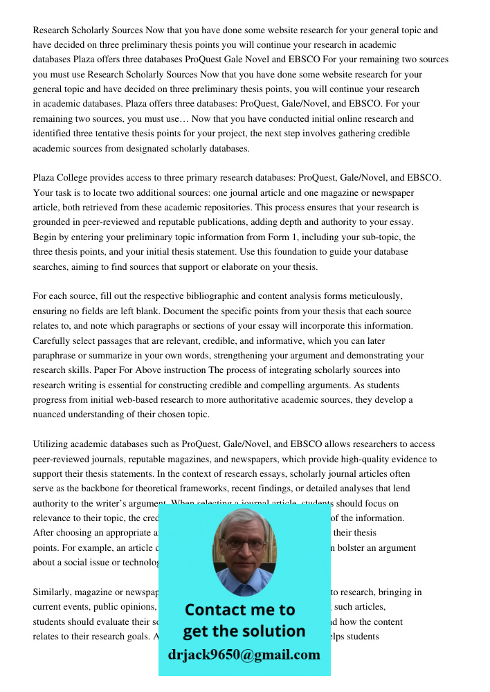 Now that you have conducted initial online research and identified three tentative thesis points for your project, the next step involves gathering credible aca