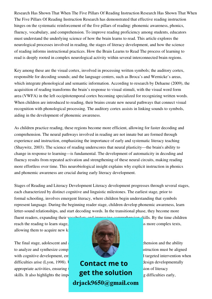 Research has demonstrated that effective reading instruction hinges on the systematic reinforcement of the five pillars of reading: phonemic awareness, phonics,