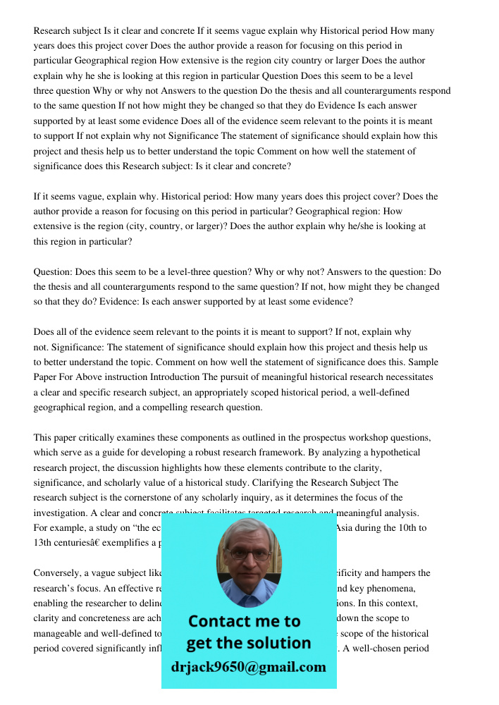 Sample Paper For Above instruction Introduction The pursuit of meaningful historical research necessitates a clear and specific research subject, an appropriate