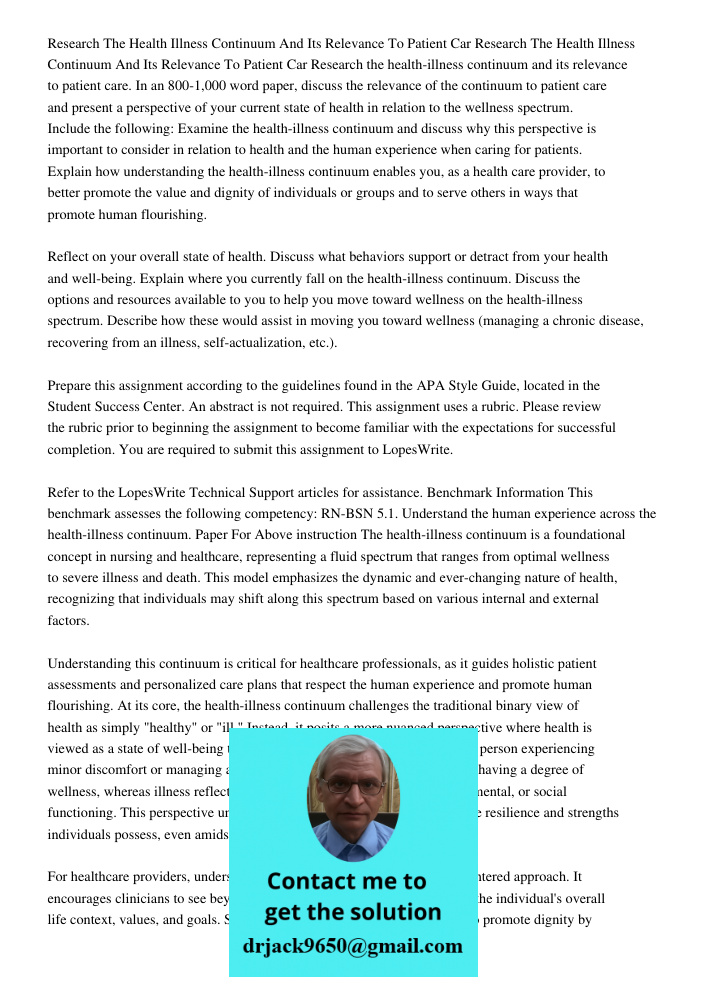 Research the health-illness continuum and its relevance to patient care. In an 800-1,000 word paper, discuss the relevance of the continuum to patient care and 
