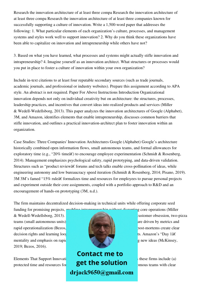 Research the innovation architecture of at least three companies known for successfully supporting a culture of innovation. Write a 1,500-word paper that addres