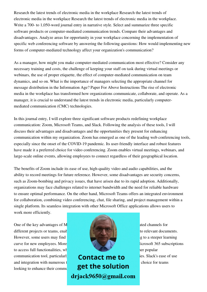 Research the latest trends of electronic media in the workplace. Write a 700- to 1,050-word journal entry in narrative style. Select and summarize three specifi