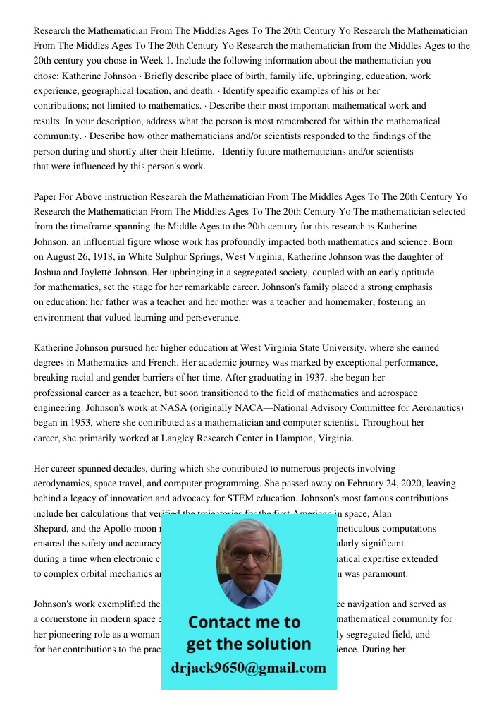 Research the mathematician from the Middles Ages to the 20th century you chose in Week 1. Include the following information about the mathematician you chose: K