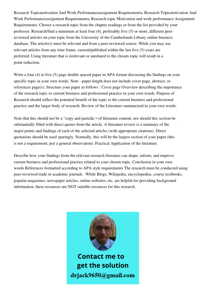 Research topic Motivation and work performance Assignment Requirements: Choose a research topic from the chapter readings or from the list provided by your prof