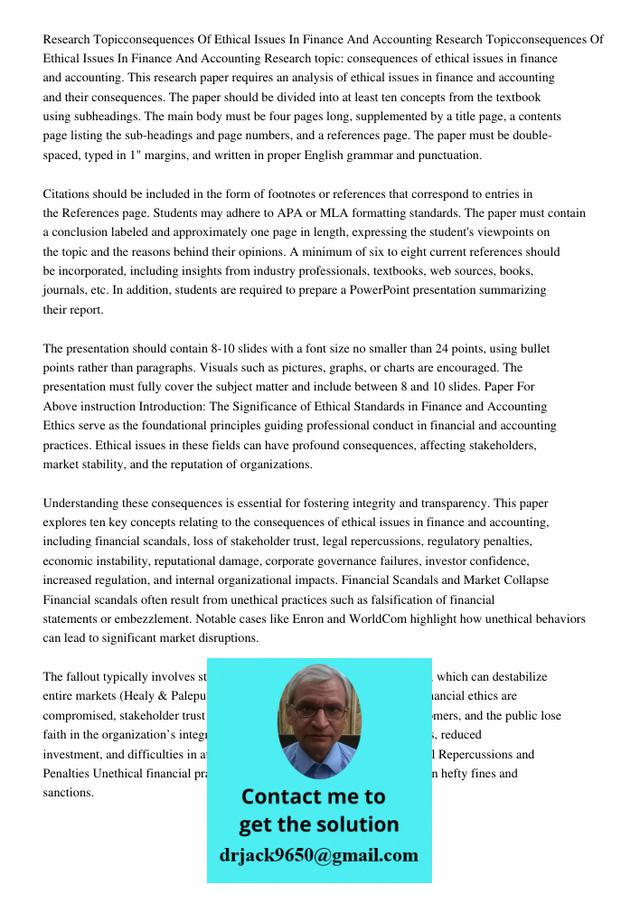 Research topic: consequences of ethical issues in finance and accounting. This research paper requires an analysis of ethical issues in finance and accounting a