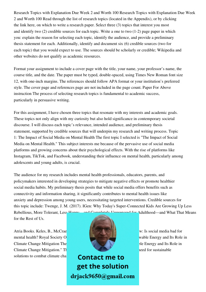 Read through the list of research topics (located in the Appendix), or by clicking the link here, on which to write a research paper. Select three (3) topics th