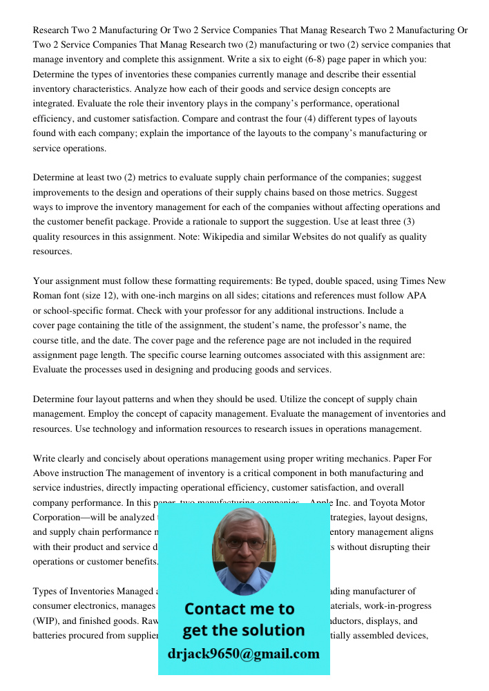 Research two (2) manufacturing or two (2) service companies that manage inventory and complete this assignment. Write a six to eight (6-8) page paper in which y