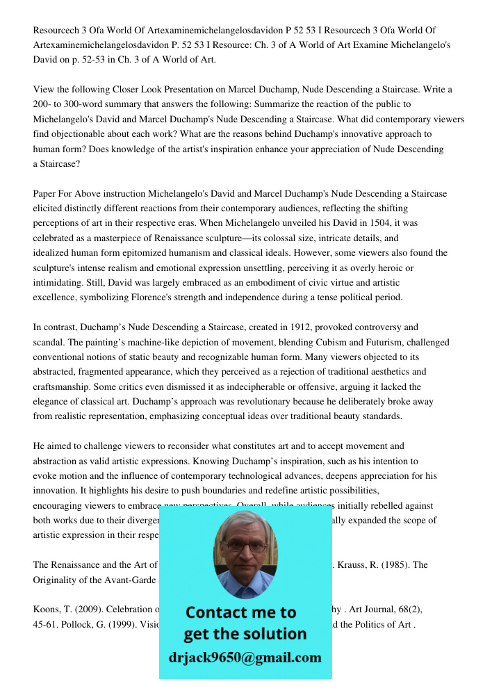 Resource: Ch. 3 of A World of Art Examine Michelangelo's David on p. 52-53 in Ch. 3 of A World of Art. View the following Closer Look Presentation on Marcel Duc
