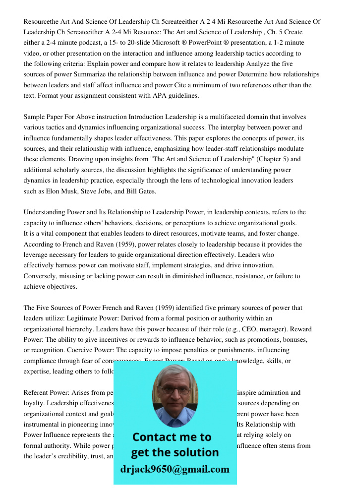Resource: The Art and Science of Leadership , Ch. 5 Create either a 2-4 minute podcast, a 15- to 20-slide Microsoft ® PowerPoint ® presentation, a 1-2 minute vi