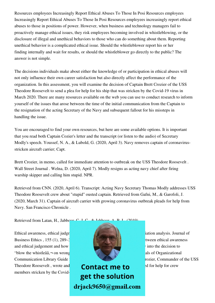 Resources employees increasingly report ethical abuses to those in positions of power. However, when business and technology managers fail to proactively manage