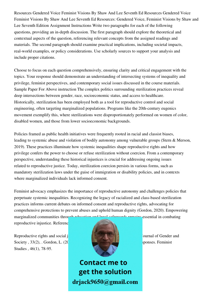 Resources: Gendered Voice, Feminist Visions by Shaw and Lee Seventh Edition Assignment Instructions Write two paragraphs for each of the following questions, pr
