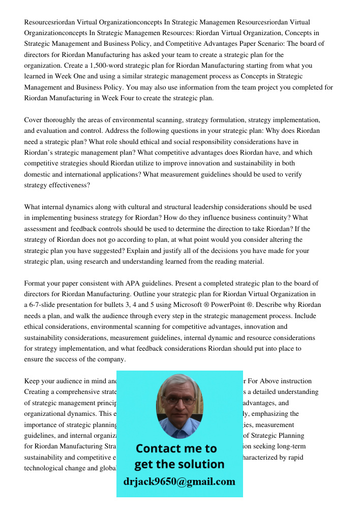Resources: Riordan Virtual Organization, Concepts in Strategic Management and Business Policy, and Competitive Advantages Paper Scenario: The board of directors