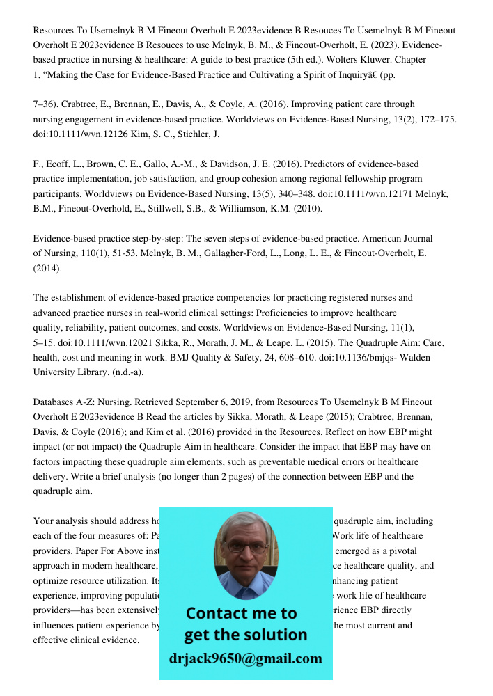Resouces To Usemelnyk B M Fineout Overholt E 2023evidence B Resouces to use Melnyk, B. M., & Fineout-Overholt, E. (2023). Evidence-based practice in nursing & h