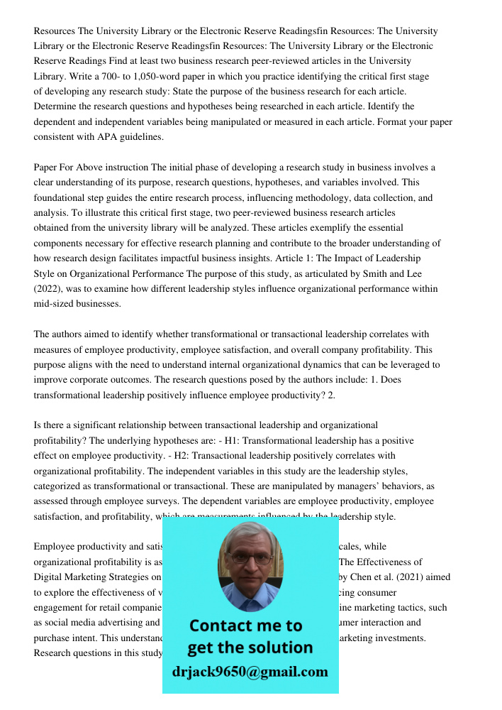 Resources: The University Library or the Electronic Reserve Readings Find at least two business research peer-reviewed articles in the University Library. Write